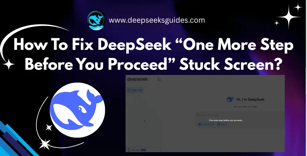 DeepSeek “One More Step Before You Proceed”